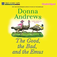 the Good, Bad, and Emus (Meg Langslow Series #17)