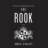 The Rook: A Novel