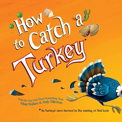 How to Catch a Turkey (How Catch... Series)