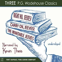 Carry On, Jeeves, The Inimitable Jeeves and Right Ho, - THREE P.G. Wodehouse Classics! Unabridged