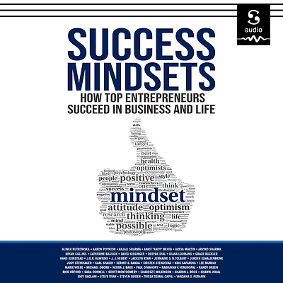 Success Mindsets: How Top Entrepreneurs Succeed Business and Life