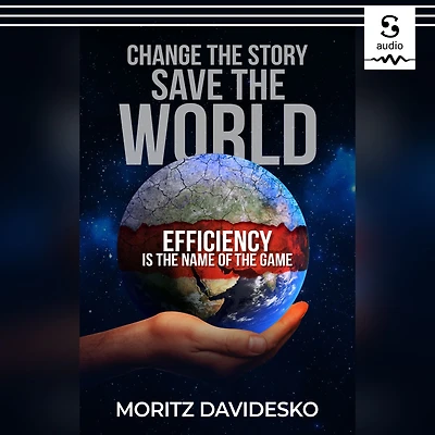 Change the Story, Save World: Efficiency Is Name of Game