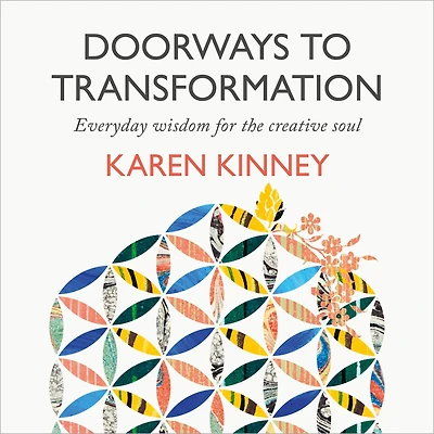 Doorways to Transformation: Everyday Wisdom for the Creative Soul