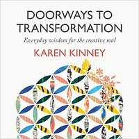 Doorways to Transformation: Everyday Wisdom for the Creative Soul