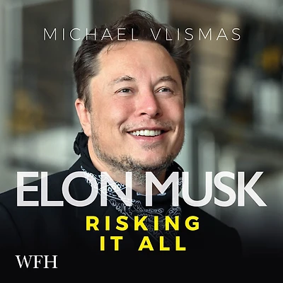 Elon Musk: Risking It All