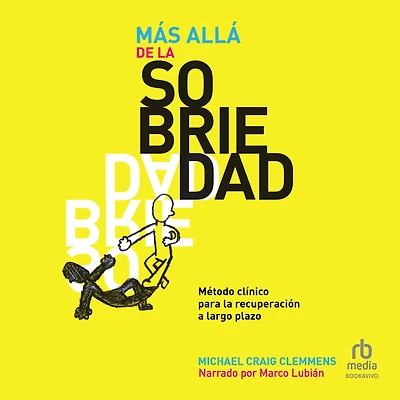 Más allá de la sobriedad: Método clínico para recuperación a largo plazo