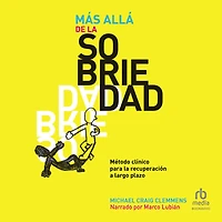 Más allá de la sobriedad: Método clínico para recuperación a largo plazo