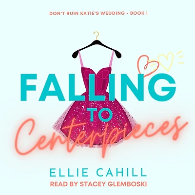 Falling to Centerpieces: A Romantic Comedy
