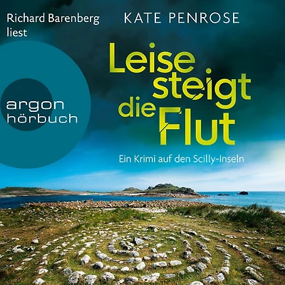 Leise steigt die Flut - Ben Kitto ermittelt auf den Scilly-Inseln, Band 5 (Ungekürzte Lesung)