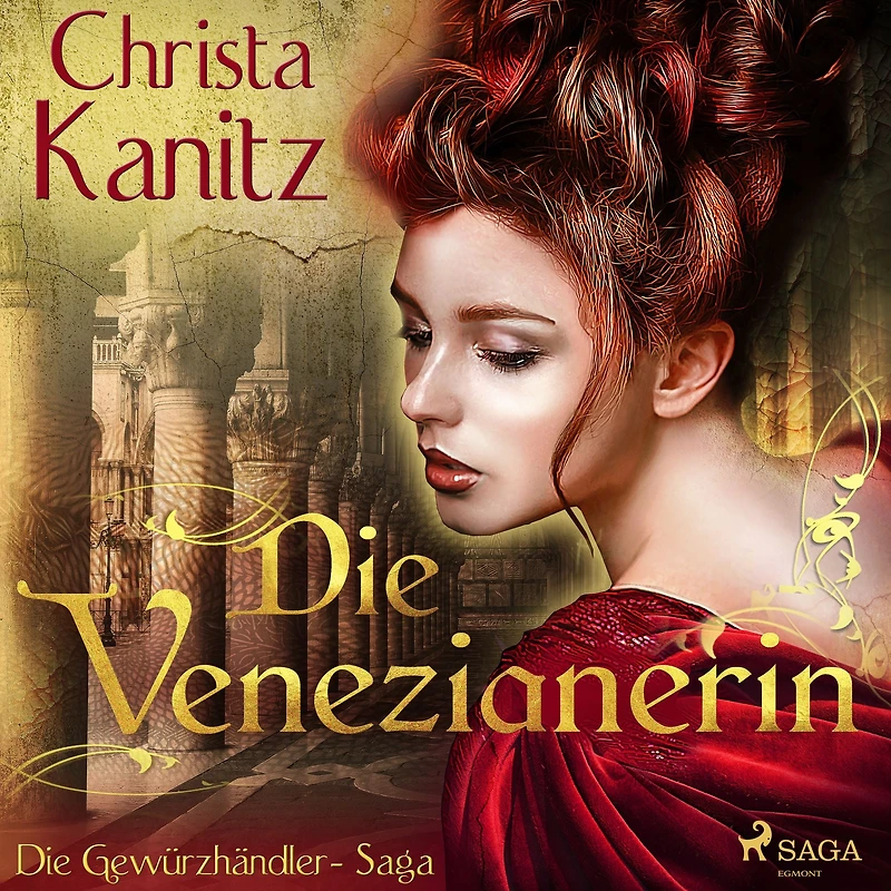 Die Venezianerin - Die Gewürzhändler-Saga