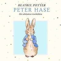 Peter Hase: Die schönsten Geschichten