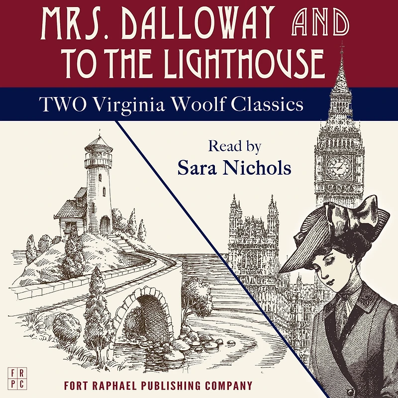 Mrs. Dalloway and To the Lighthouse - Two Virginia Woolf Classics Unabridged