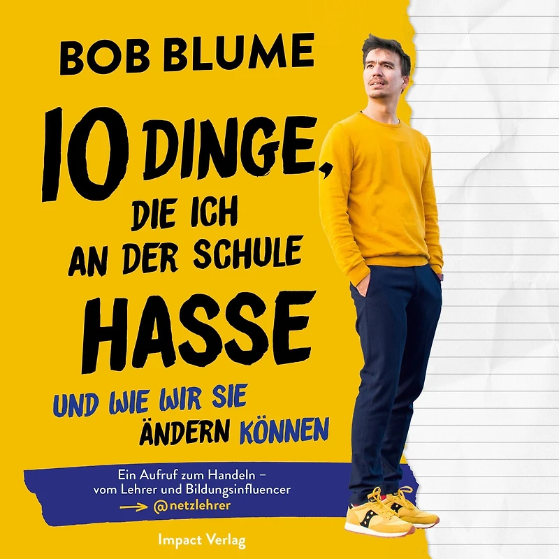 Zehn Dinge, die ich an der Schule hasse: und wie wir sie ändern können - Ein Aufruf zum Handeln vom Lehrer Bildungsinfluencer @netzlehrer