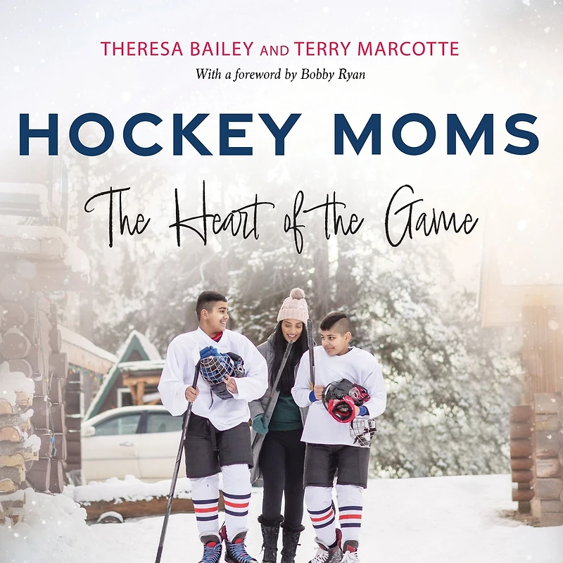 Hockey Moms: the Heart of Game