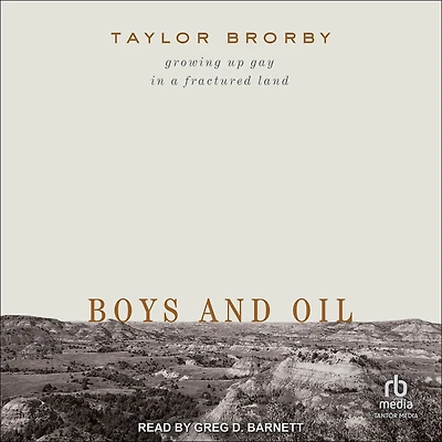 Boys and Oil: Growing Up Gay a Fractured Land