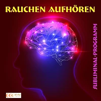 Rauchen aufhören - Subliminal-Programm