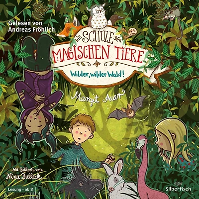 Die Schule der magischen Tiere 11: Wilder, wilder Wald! (Abridged)