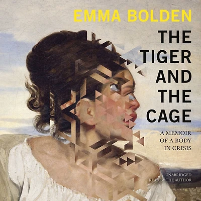 the Tiger and Cage: a Memoir of Body Crisis