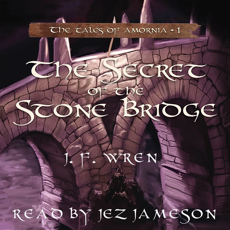 the secret of stone bridge (The tales Amornia, #1)