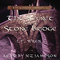 the secret of stone bridge (The tales Amornia, #1)