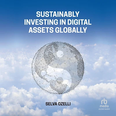 Sustainably Investing Digital Assets Globally