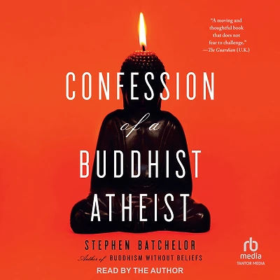 Confession of a Buddhist Atheist
