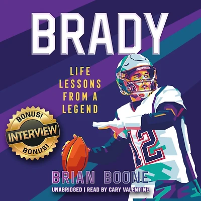 Brady: Life Lessons From a Legend