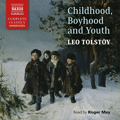 Childhood, Boyhood, and Youth