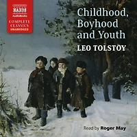 Childhood, Boyhood, and Youth