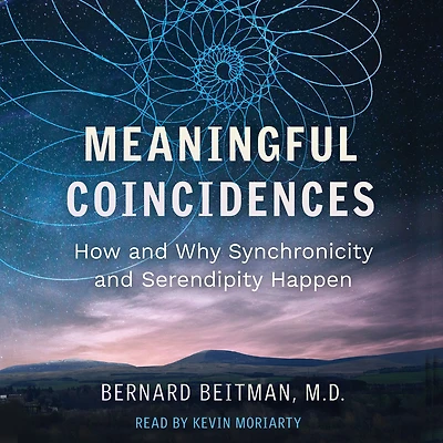 Meaningful Coincidences: How and Why Synchronicity Serendipity Happen