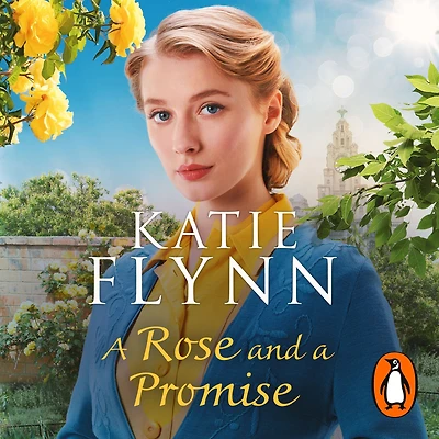 a Rose and Promise: the brand new emotional heartwarming historical romance from Sunday Times bestselling author