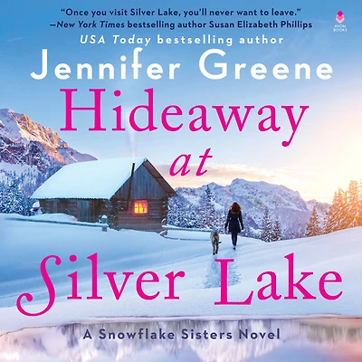 Hideaway at Silver Lake: A Snowflake Sisters Novel