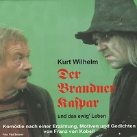Der Brandner Kaspar und das ewig' Leben: Komödie nach einer Erzählung, Motiven und Gedichten von Franz von Kobell.