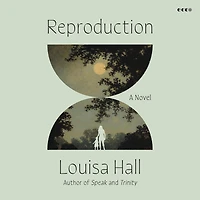 Reproduction: A Novel
