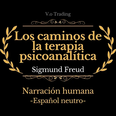 Los caminos de la terapia psicoanalítica