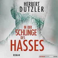 der Schlinge des Hasses: Roman