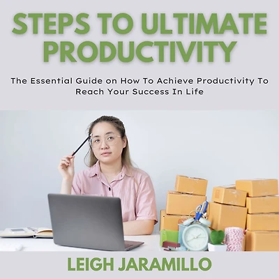 Steps to Ultimate Productivity