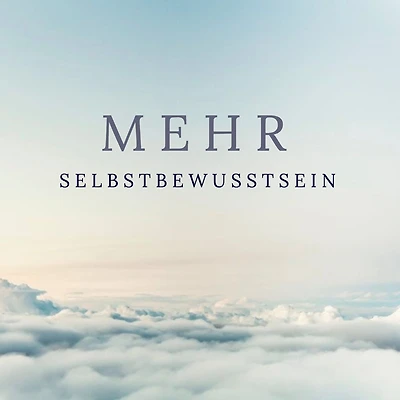 Mehr Selbstbewusstsein: Mit mindMAGIXX zu mehr Selbstsicherheit, Selbstbewusstsein und Selbstvertrauen