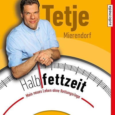 Halbfettzeit: Mein neues Leben ohne Rettungsringe