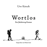 Wortlos: Ein Jakobsweg-Roman
