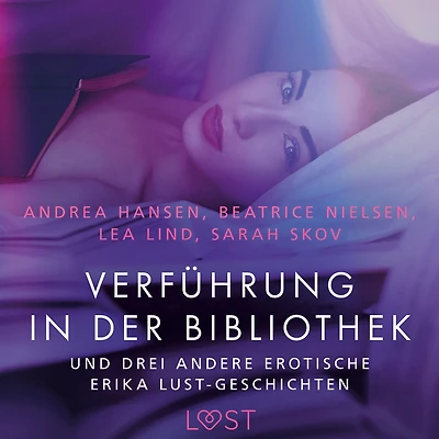 Verführung in der Bibliothek - und drei andere erotische Erika Lust-Geschichten