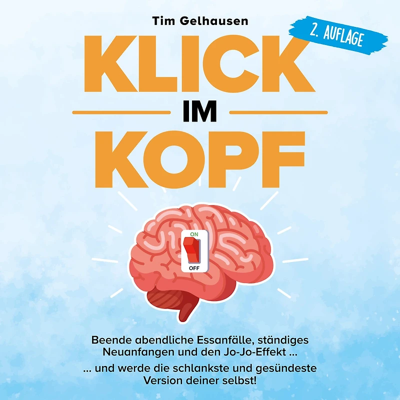 Klick im Kopf: Beende abendliche Essanfälle, ständiges Neuanfangen und den Jo-Jo Effekt und werde die schlankste und gesündeste Version deiner selbst (Abridged)