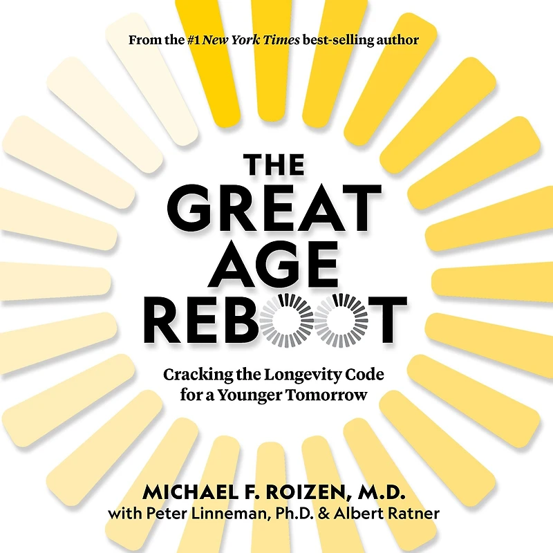 the Great Age Reboot: Cracking Longevity Code for a Younger Tomorrow