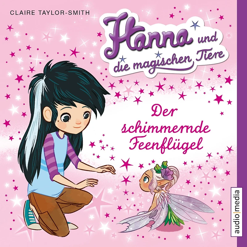 Hanna und die magischen Tiere. Der schimmernde Feenflügel (Abridged)