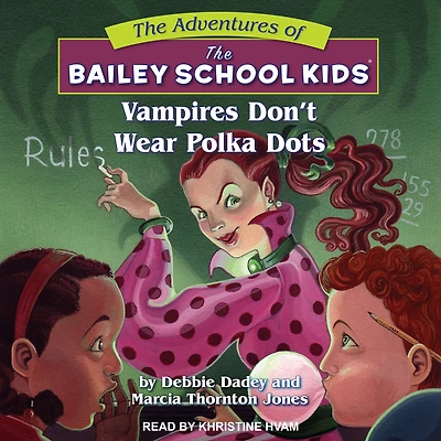 Vampires Don't Wear Polka Dots (Adventures of the Bailey School Kids #1)
