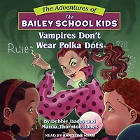 Vampires Don't Wear Polka Dots (Adventures of the Bailey School Kids #1)