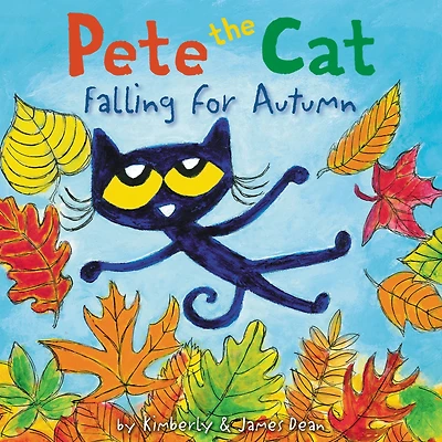 Pete the Cat Falling for Autumn: A Fall Book Kids
