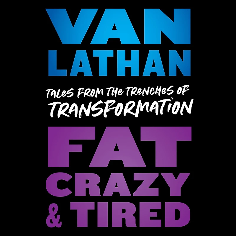 Fat, Crazy
