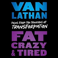 Fat, Crazy