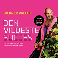 Den vildeste succes: Min succeshistorie med Billy - og hvad du kan lære af den
